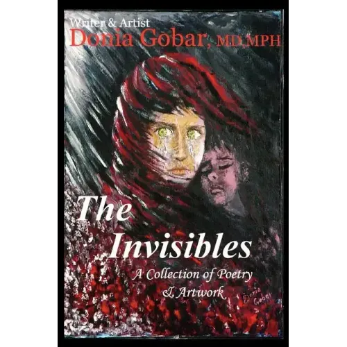 The Invisibles: A Collection of Poetry & Artwork - Paperback