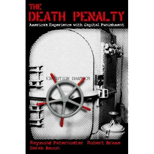 The Death Penalty: America's Experience with Capital Punishment - Paperback