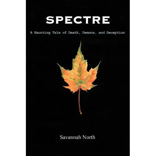 Spectre: A Haunting Tale of Death, Demons, and Deception - Paperback