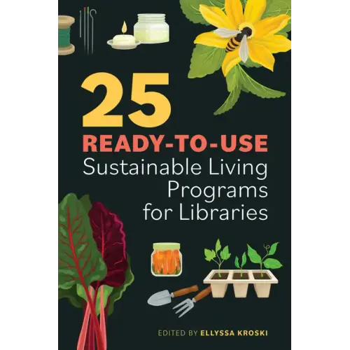 25 Ready-To-Use Sustainable Living Programs for Libraries - Paperback