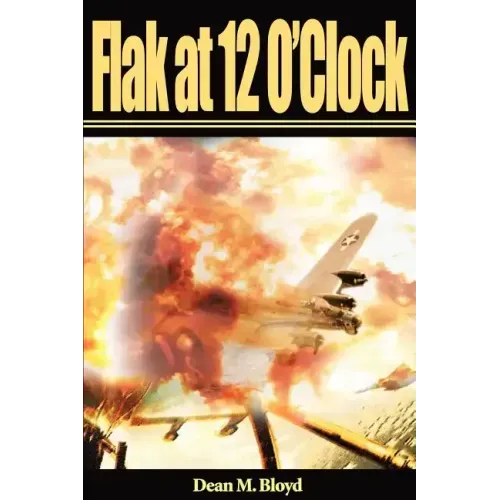 Flak at 12 O'Clock - Paperback