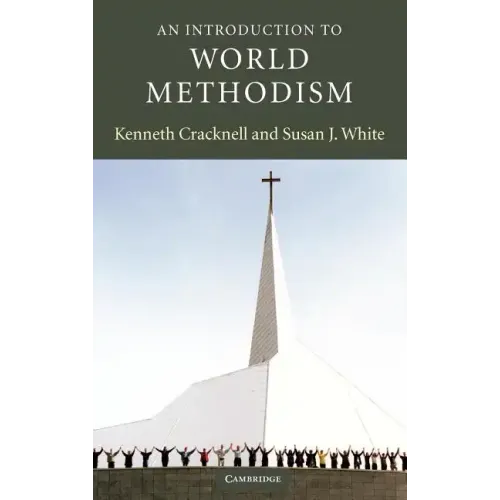 An Introduction to World Methodism - Hardcover