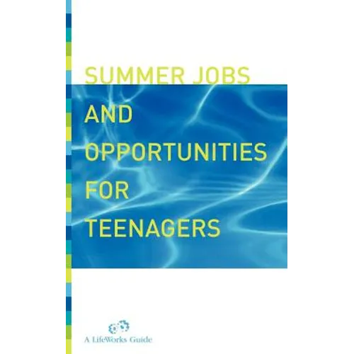 Summer Jobs and Opportunities for Teenagers - Paperback