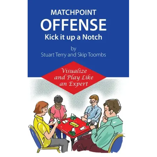 Matchpoint Offense -- Kick it up a Notch: Visualize and Play Like an Expert - Paperback