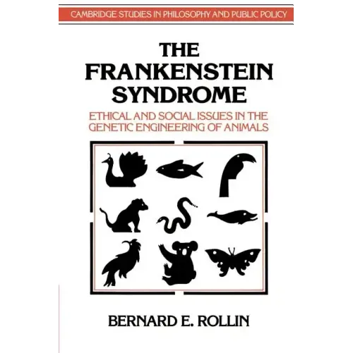 The Frankenstein Syndrome: Ethical and Social Issues in the Genetic Engineering of Animals - Paperback