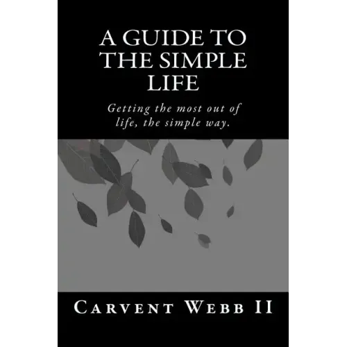 A Guide to the Simple Life - Paperback