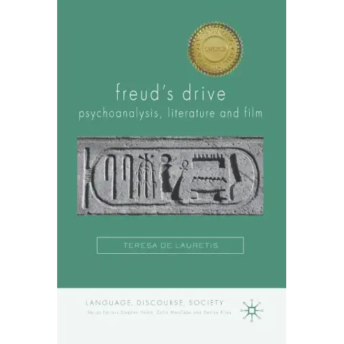 Freud's Drive: Psychoanalysis, Literature and Film: Psychoanalysis, Literature and Film - Paperback