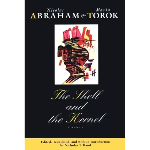 The Shell and the Kernel: Renewals of Psychoanalysis, Volume 1 - Paperback