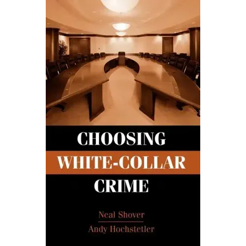 Choosing White-Collar Crime - Hardcover