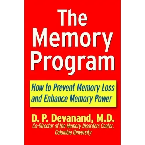 The Memory Program: How to Prevent Memory Loss and Enhance Memory Power - Paperback