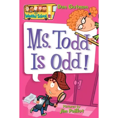My Weird School #12: Ms. Todd Is Odd! - Paperback