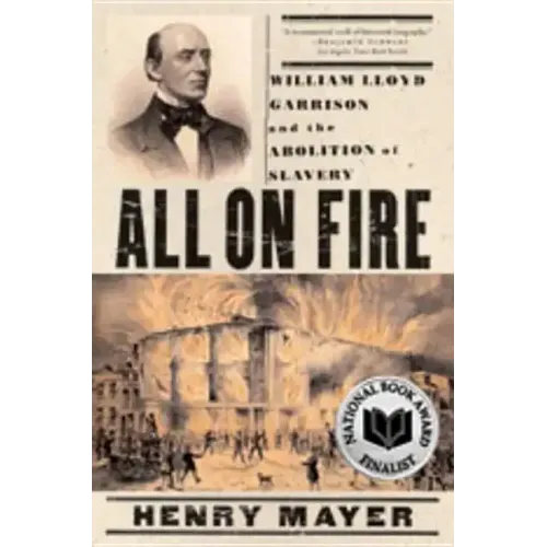 All on Fire: William Lloyd Garrison and the Abolition of Slavery - Paperback
