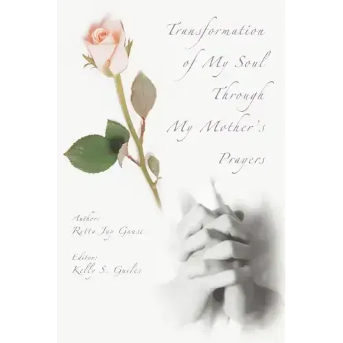 Transformation of My Soul Through My Mother's Prayers - Paperback