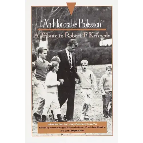 An Honorable Profession: A Tribute to Robert F. Kennedy - Paperback