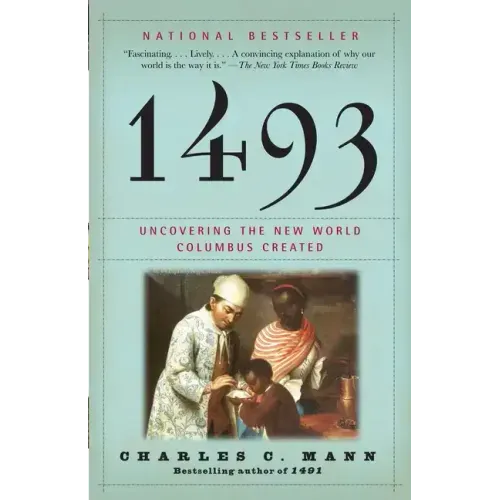 1493: Uncovering the New World Columbus Created - Paperback