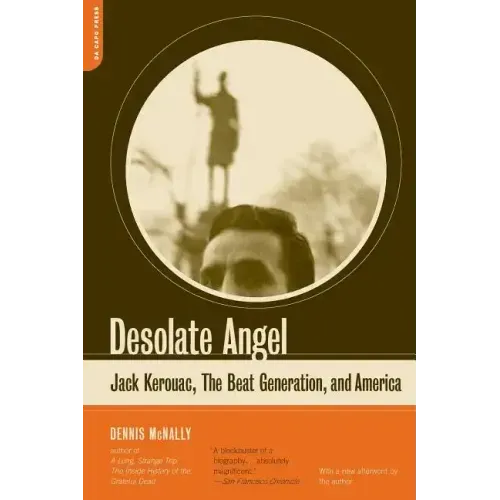 Desolate Angel: Jack Kerouac, the Beat Generation, and America - Paperback