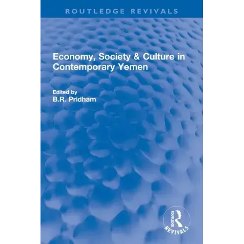 Economy, Society & Culture in Contemporary Yemen - Paperback