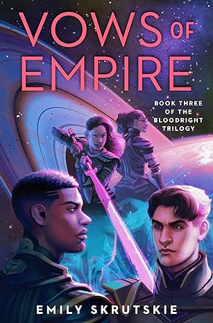 Vows of Empire: Book Three of The Bloodright Trilogy by Emily Skrutskie - Hardcover