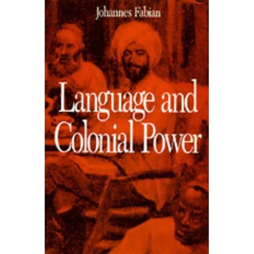 Language and Colonial Power: The Appropriation of Swahili in the Former Belgian Congo, 1880-1938