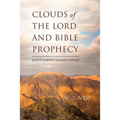 clouds of the lord and bible prophecy: proof of mankind's interaction with god
