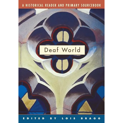 Deaf World: A Historical Reader and Primary Sourcebook - Paperback