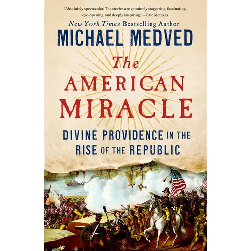 The American Miracle: Divine Providence in the Rise of the Republic
