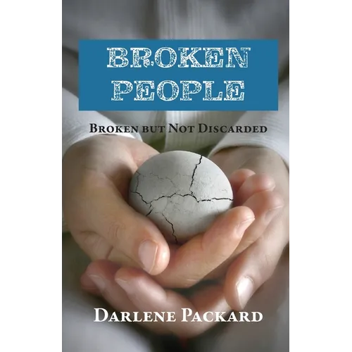 Broken People: Broken but not Discarded - Paperback