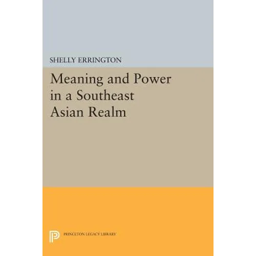 Meaning and Power in a Southeast Asian Realm