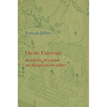 On the Universal: The Uniform, the Common and Dialogue Between Cultures