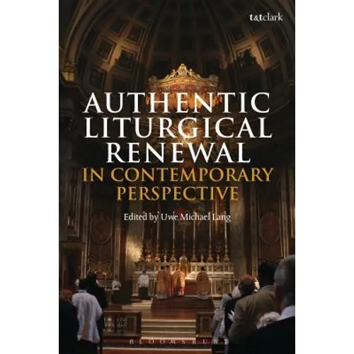 Authentic Liturgical Renewal in Contemporary Perspective - Paperback