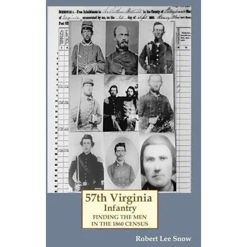 57th Virginia Infantry: Finding the Men in the 1860 Census - Hardcover