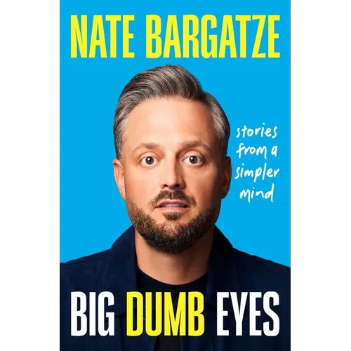 Big Dumb Eyes: Stories from a Simpler Mind - Hardcover