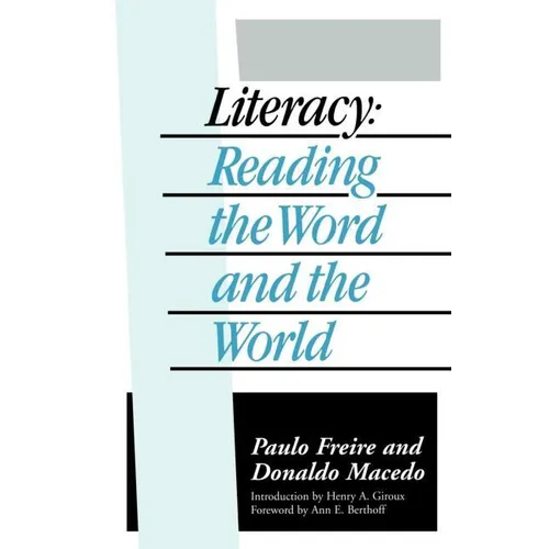 Literacy: Reading the Word and the World - Paperback