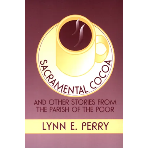 Sacramental Cocoa: And Other Stories from the Parish of the Poor - Paperback