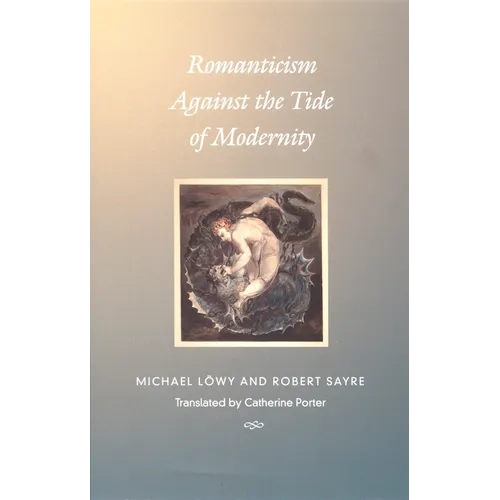 Romanticism Against the Tide of Modernity - Paperback