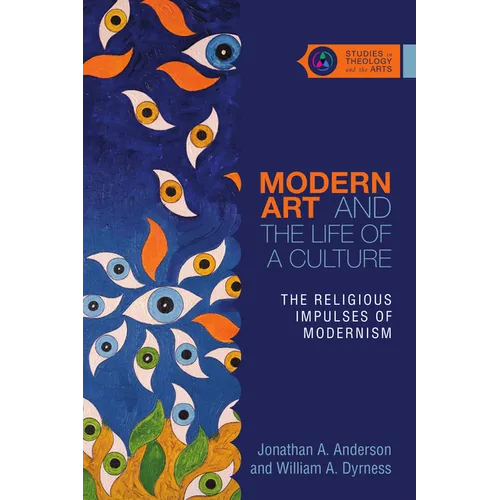 Modern Art and the Life of a Culture: The Religious Impulses of Modernism - Paperback