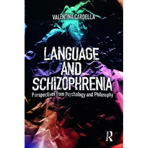 Language and Schizophrenia: Perspectives from Psychology and Philosophy - Paperback
