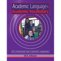 Academic Language & Academic Vocabulary: A k-12 guide to content learning and RTI