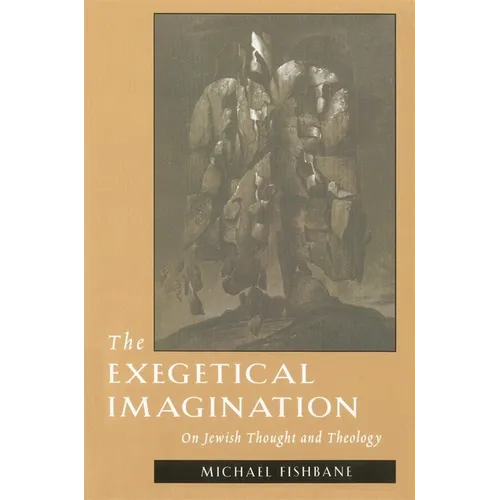 The Exegetical Imagination: On Jewish Thought and Theology