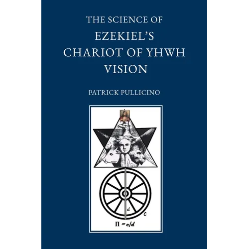 The Science of Ezekiel's Chariot of YHWH Vision as a Synthesis of Reason and Spirit - Paperback