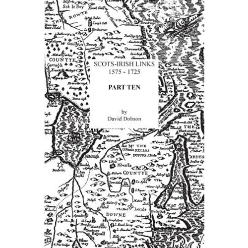 Scots-Irish Links, 1575-1725. Part Ten - Paperback