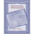 Essex County, Virginia Guardianship and Orphans Records, 1707-1888, A Descriptive Index