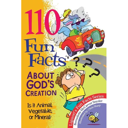 110 Fun Facts about God's Creation: Is It Animal, Vegetable, or Mineral? - Paperback