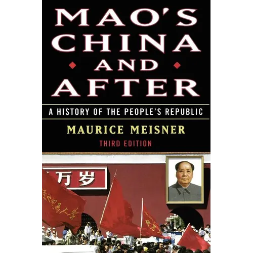 Mao's China and After: A History of the People's Republic, Third Edition - Paperback