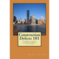 Construction Defects 101: The Definitive Guide to Understanding Construction Defects in California