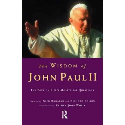 The Wisdom of John Paul II: The Pope on Life's Most Vital Questions - Paperback