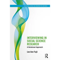 Interviewing in Social Science Research: A Relational Approach