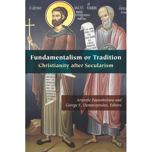 Fundamentalism or Tradition: Christianity After Secularism - Paperback