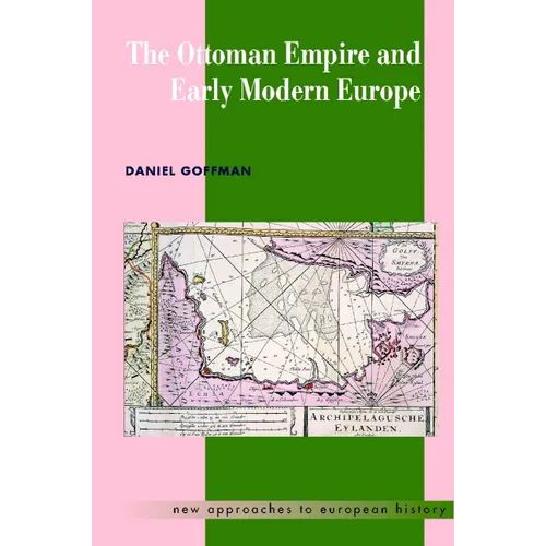 The Ottoman Empire and Early Modern Europe