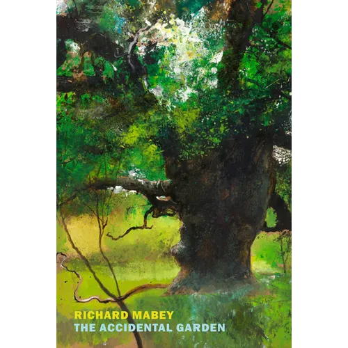 The Accidental Garden: Gardens, Wilderness, and the Space in Between